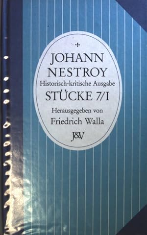 Seller image for Johann Nestroy: Smtliche Werke: Stcke: BAND 7/I: Das Verlobungsfest im Feenreiche/ Die Gleichheit der Jahre. for sale by books4less (Versandantiquariat Petra Gros GmbH & Co. KG)