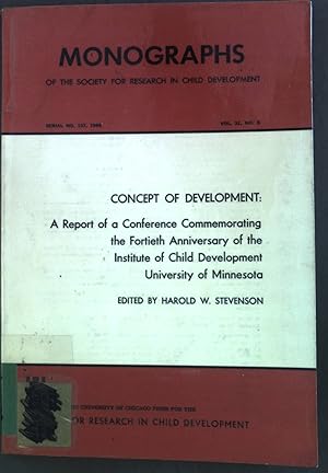 Bild des Verkufers fr Concept of Development: A Report of a Conference Commemorating the Fortieth Anniversary of the Institute of Child Development Unversity of Minnesota. Monographs of the Society for Research in Child Development, Serial no.107, Vol.31, No.5 zum Verkauf von books4less (Versandantiquariat Petra Gros GmbH & Co. KG)