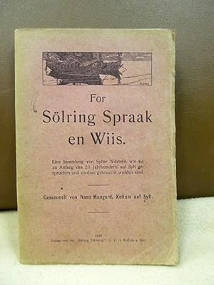 Bild des Verkufers fr Fr Slring Spraak en Wiis. Eine Sammlung von Sylter Wrtern, wie sie zu Anfang des 20. Jahrhunderts auf Sylt gesprochen und vordem gebraucht worden sind. zum Verkauf von Antiquariat Friederichsen