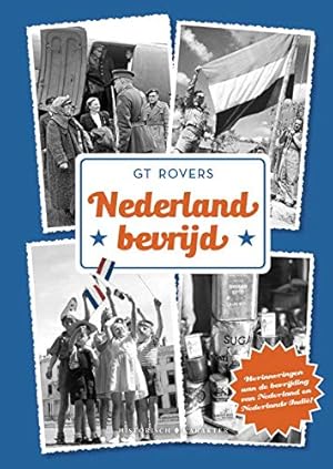 Bild des Verkufers fr Nederland bevrijd zum Verkauf von WeBuyBooks