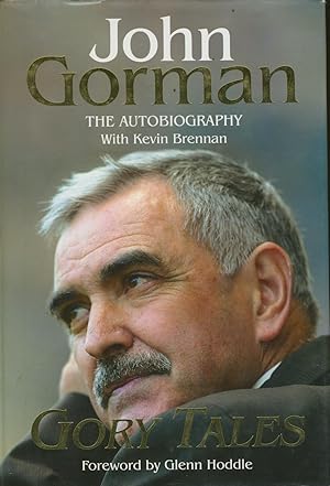 Seller image for GORY TALES. JOHN GORMAN: THE AUTOBIOGRAPHY for sale by Sportspages