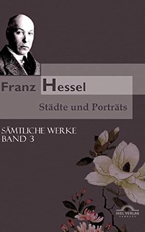 Seller image for Franz Hessel: Stdte und Portrts:Smtliche Werke in 5 Bnden, Bd. 3 for sale by WeBuyBooks