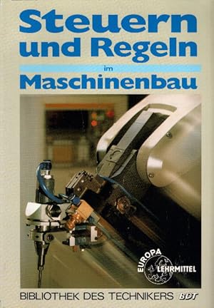 Bild des Verkufers fr Steuern und Regeln im Maschinenbau (Bibliothek des Technikers) zum Verkauf von AMAHOFF- Bookstores