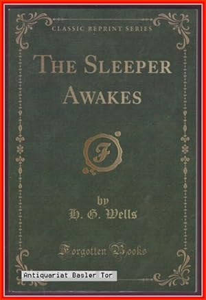 Bild des Verkufers fr The Sleeper Awakes. zum Verkauf von Antiquariat Basler Tor