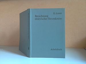 Seller image for Berechnung elektrischer Stromkreise. Arbeitsbuch 163 Aufgaben mit Lsungen for sale by Andrea Ardelt