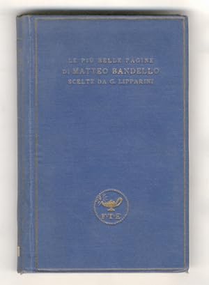 Le più belle pagine di Matteo Bandello, scelte da Giuseppe Lipparini.