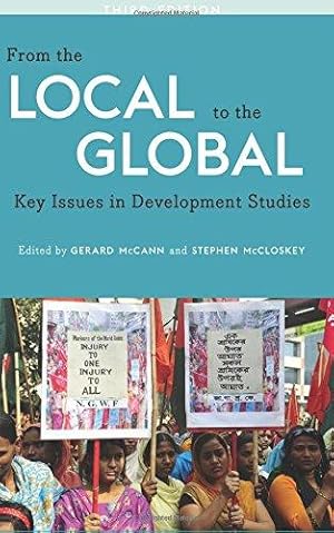 Immagine del venditore per From the Local to the Global (3rd edition): Key Issues in Development Studies venduto da WeBuyBooks