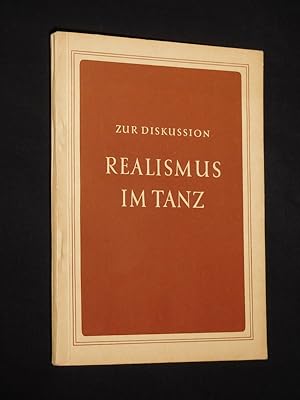Zur Diskussion Realismus im Tanz. Herausgeber: Staatliche Kommission für Kunstangelegenheiten, Ha...