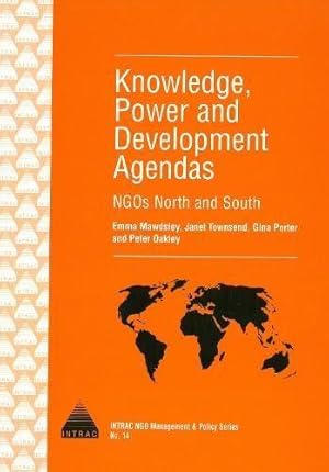 Seller image for Knowledge, Power and Development Agendas: NGOs North and South for sale by WeBuyBooks