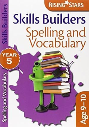 Seller image for Rising Stars Skills Builders Spelling & Vocabulary Year 5 for sale by WeBuyBooks