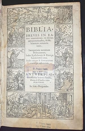 Biblia Breves In Eadem annotationes, ex doctiss. interpretationibus, & Hebræorum commentariis: In...