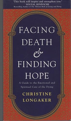 Image du vendeur pour FACING DEATH AND FINDING HOPE A Guide to the Emotional and Spiritual Care of the Dying mis en vente par Dromanabooks