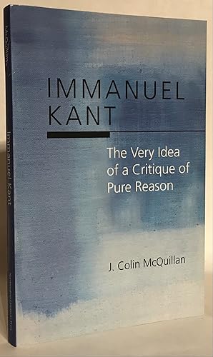 Seller image for Immanuel Kant. The Very Idea of a Critique of Pure Reason. for sale by Thomas Dorn, ABAA