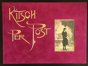 Seller image for Kitsch per Post: Das ssse Leben auf Bromsilberkarten von 1895 bis 1920. for sale by Antiquariat Im Seefeld / Ernst Jetzer