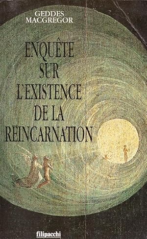 Enquete sur l'existence de la reincarnation