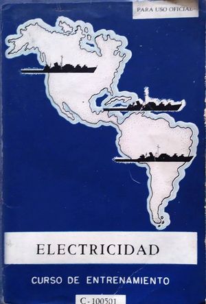 ELECTRICIDAD - CURSO DE ENTRENAMIENTO - (PREPARADO POR LA MARINA DE GUERRA CUBANA) -
