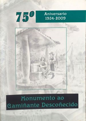 MONUMENTO AO CAMIÑANTE DESCOÑECIDO - 75º ANIVERSARIO 1934-2009