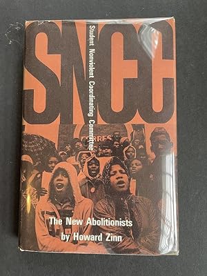SNCC: Student Nonviolent Coordinating Committee: The New Abolitionists