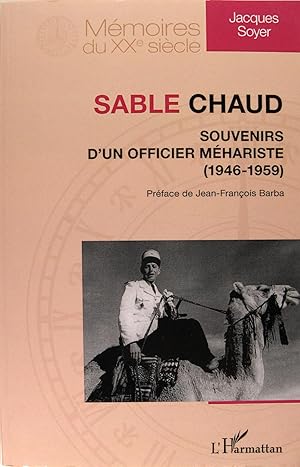 Sable chaud: Souvenirs d'un officier méhariste - (1946-1959)