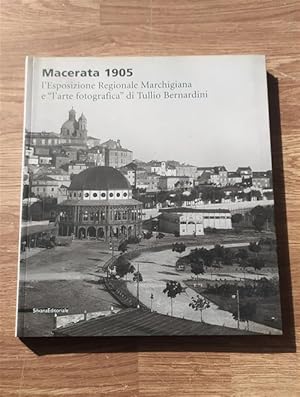 Immagine del venditore per Macerata 1905. Esposizione Marchigiana E Arte Fotografica Di Tullio Bernardini Catalogo Della Mostra venduto da Piazza del Libro