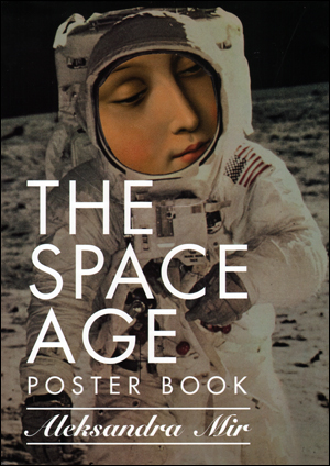 Imagen del vendedor de The Space Age Poster Book a la venta por Specific Object / David Platzker