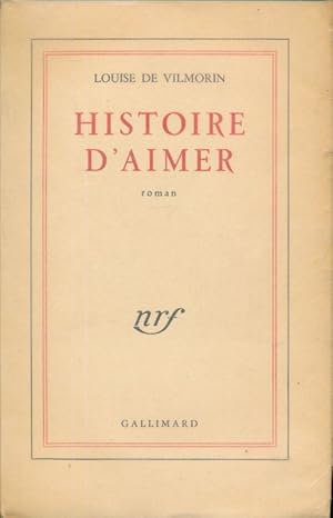 Seller image for Histoire d'aimer for sale by LIBRAIRIE GIL-ARTGIL SARL