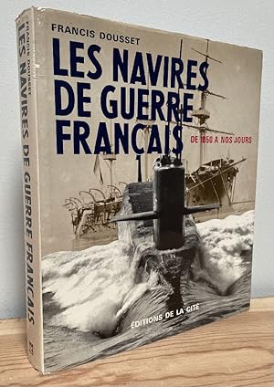 Seller image for Les Navires de Guerre Francais: de 1850 a nos jours for sale by Chaparral Books