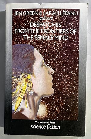 Seller image for Despatches From the Frontiers of the Female Mind for sale by Space Age Books LLC