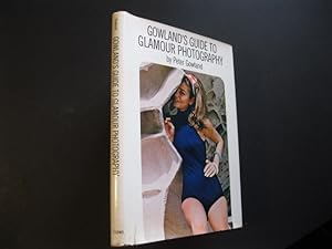 Bild des Verkufers fr GOWLAND'S GUIDE TO GLAMOUR PHOTOGRAPHY zum Verkauf von The Book Scot