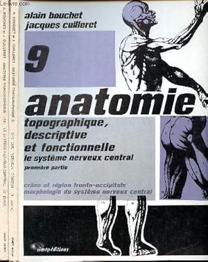 Bild des Verkufers fr Anatomie topographique, descriptive et fonctionnelle : Le systme nerveux central en 2 partie en 2 volumes : 1/Crne et rgion fronto-occipitale - morphologie du systme nerveux central et 2/ systme vascularisation - Tome 9 et 10 en 2 volumes. zum Verkauf von Le-Livre