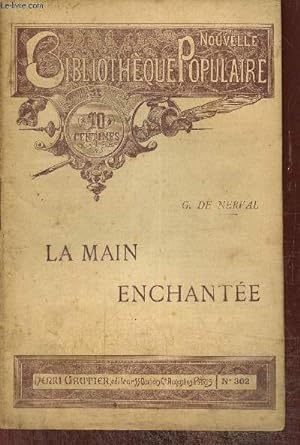 Bild des Verkufers fr La main enchante (Collection "Nouvelle Bibliothque Populaire", n302) zum Verkauf von Le-Livre