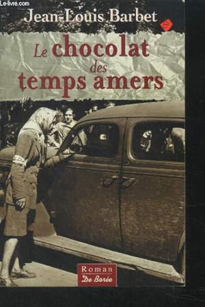 Bild des Verkufers fr Le chocolat des temps amers zum Verkauf von Le-Livre