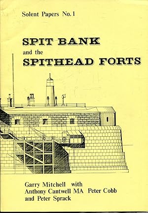 Seller image for Solent Papers No. One (1) : Spit Bank and the Spithead Forts for sale by Pendleburys - the bookshop in the hills