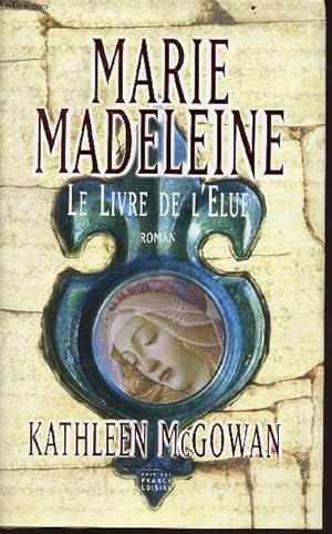 Seller image for Marie-Madeleine - le livre de l'lue for sale by Le-Livre