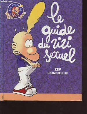 Image du vendeur pour Le guide du zizi sexuel mis en vente par Le-Livre