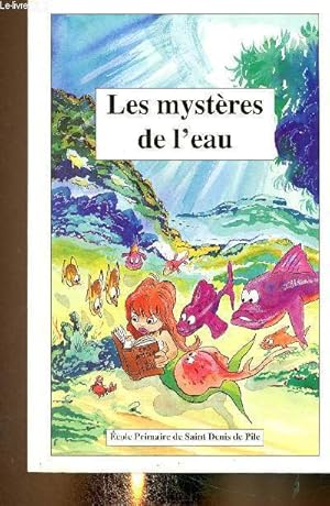 Bild des Verkufers fr Les mystres de l'eau zum Verkauf von Le-Livre