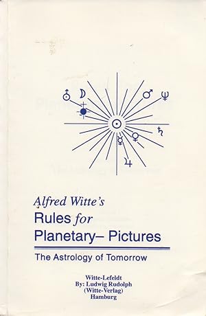 Rules for Planetary-Pictures_ Witte-Lefeldt_ The Astrology of Tomorrow
