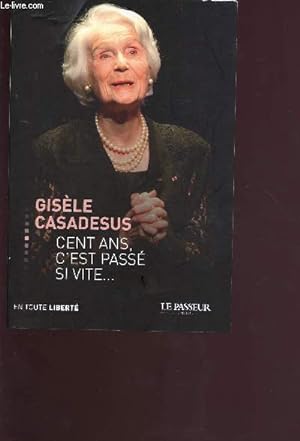 Bild des Verkufers fr Cent ans, c'est pass si vite - Collection en toute libert zum Verkauf von Le-Livre