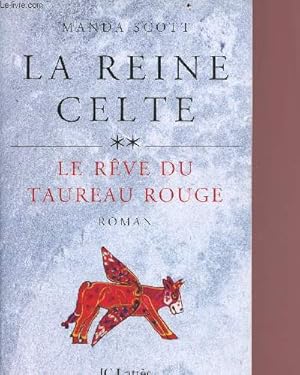 Image du vendeur pour La reine celte tome 2 : le rve du taureau rouge mis en vente par Le-Livre