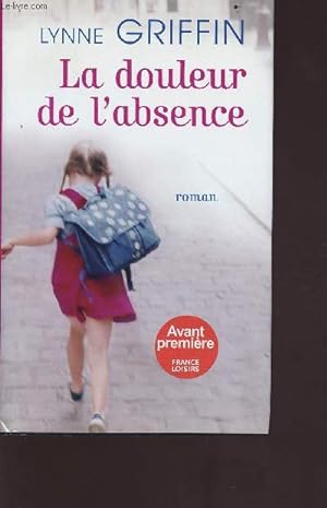 Bild des Verkäufers für La douleur de l'absence zum Verkauf von Le-Livre