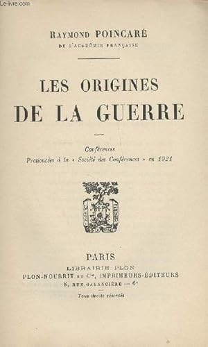 Image du vendeur pour Les origines de la guerre - Confrences prononces  la "Socit des Confrences" en 1921 mis en vente par Le-Livre