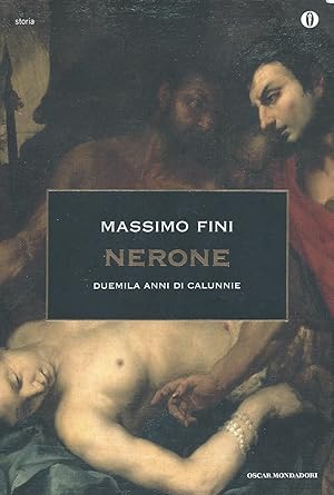 Nerone. Duemila anni di calunnie