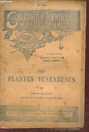 Bild des Verkufers fr Les plantes vnneuses (Collection "Bibliothque scientifique des coles & des familles", n10) zum Verkauf von Le-Livre