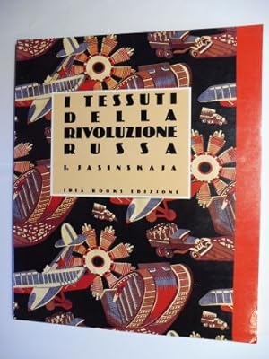 Bild des Verkufers fr I TESSUTI DELLA RIVOLUZIONE RUSSA *. zum Verkauf von Antiquariat am Ungererbad-Wilfrid Robin