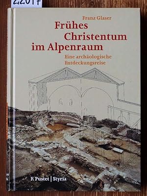 Seller image for Frhes Christentum im Alpenraum. Eine archologische Entdeckungsreise. for sale by Michael Fehlauer - Antiquariat