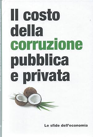 Il costo della corruzione pubblica e privata - Le sfide dell'economia, 12