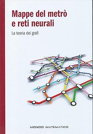 Mappe del metrò e reti neurali - La teoria dei grafi - Mondo matematico