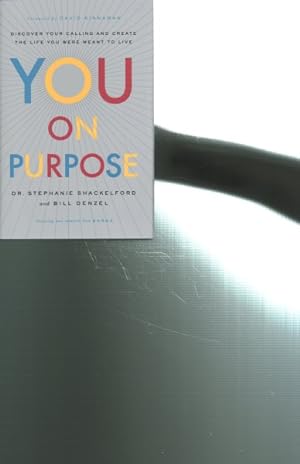 Image du vendeur pour You on Purpose : Discover Your Calling and Create the Life You Were Meant to Live mis en vente par GreatBookPricesUK