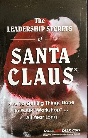 Seller image for The Leadership Secrets of Santa Claus for sale by Mad Hatter Bookstore