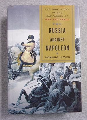Imagen del vendedor de Russia Against Napoleon: The True Story of the Campaigns of War and Peace a la venta por Book Nook